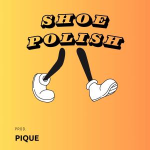 Listen to Shoe Polish song with lyrics from Pique