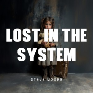 ดาวน์โหลดและฟังเพลง Lost In The System พร้อมเนื้อเพลงจาก Steve Moore