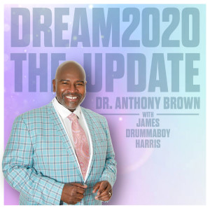 Dr. Anthony Brown的專輯Dream2020, the Update