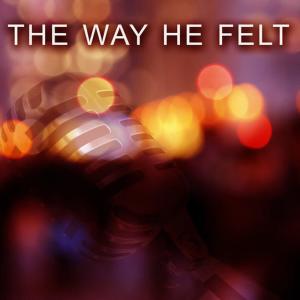 อัลบัม The Way He Felt ศิลปิน Dash of Honey