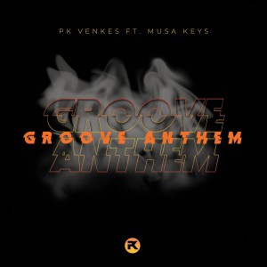 อัลบัม Groove Anthem ศิลปิน PK Venkes