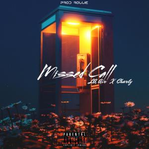 Lil N WA的專輯Missed Call (feat. CharlySchablone) (Explicit)