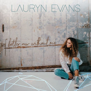 Album Better Now / Without Me oleh Lauryn Evans
