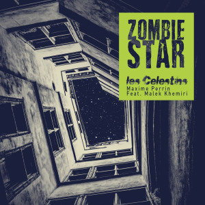 Maxime Perrin的專輯Zombie Star (Les Célestins)