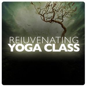 Yoga Class Music的專輯Rejuvenating Yoga Class