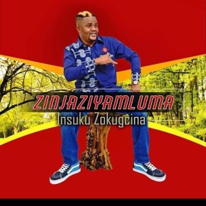 ดาวน์โหลดและฟังเพลง Insuku Zokugcina พร้อมเนื้อเพลงจาก Zinjaziyamluma