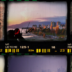 收聽LofiLoveU的Lofi Lie to Me歌詞歌曲