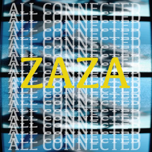 ดาวน์โหลดและฟังเพลง All Connected พร้อมเนื้อเพลงจาก ZaZa