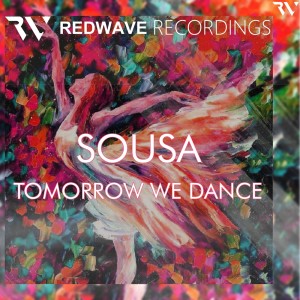 Dengarkan lagu Tomorrow We Dance nyanyian Sousa dengan lirik