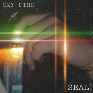 Sky Fire的專輯Seal