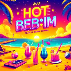 Asar的專輯HOT BEBEĞİM (feat. Dante Thomas)