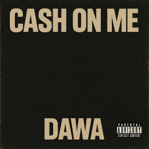 Album Cash on Me (Explicit) from Dawa