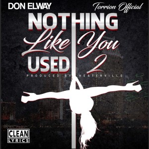 ดาวน์โหลดและฟังเพลง Nothing Like You Used 2 พร้อมเนื้อเพลงจาก Don Elway