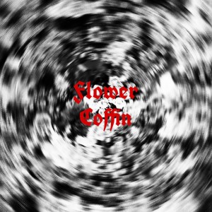 Listen to Flower Coffin (Explicit) song with lyrics from Evilmeister