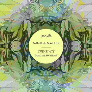 Mind & Matter的專輯Creativity (Dual Vision Remix)