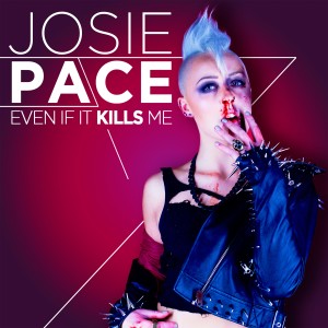 ดาวน์โหลดและฟังเพลง Even If It Kills Me พร้อมเนื้อเพลงจาก Josie Pace