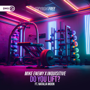 收聽Mike Enemy的Do You Lift?歌詞歌曲