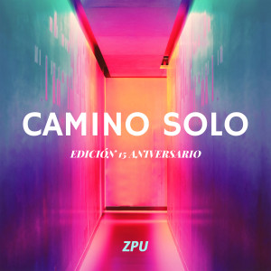 ZPU的專輯Camino Solo (Edición 15 Aniversario) (Explicit)