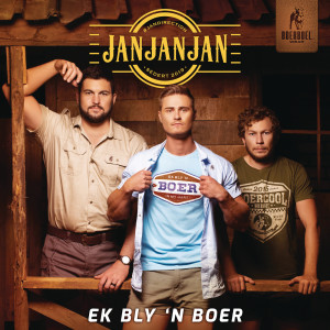 收聽JAN JAN JAN的Ek Bly 'n Boer歌詞歌曲
