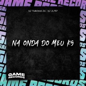 Listen to Na Onda Do Meu K9 (Explicit) song with lyrics from DJ Turossi ZS