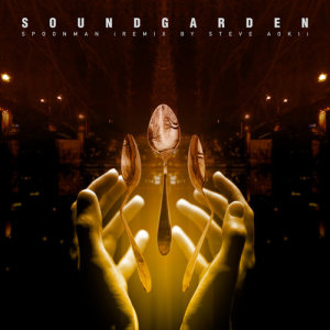 ดาวน์โหลดและฟังเพลง Spoonman (Steve Aoki Remix) พร้อมเนื้อเพลงจาก Soundgarden