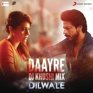 ดาวน์โหลดและฟังเพลง Daayre (DJ Khushi Mix) [From "Dilwale"] พร้อมเนื้อเพลงจาก Pritam