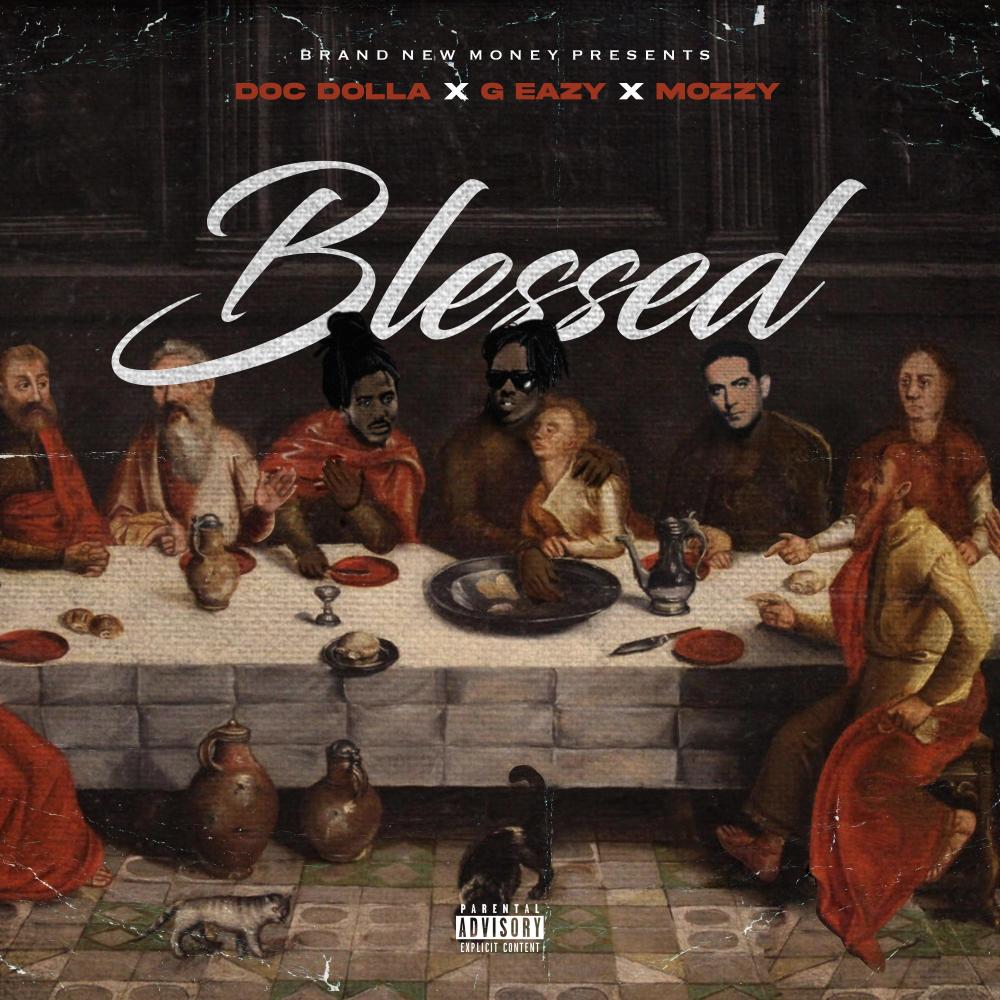 Blessed (feat. G-Eazy & Mozzy) (Explicit)