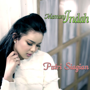 收听Putri Siagian的Memory Indah歌词歌曲