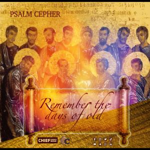 收聽Psalm Cepher的Remember The Days Of Old歌詞歌曲