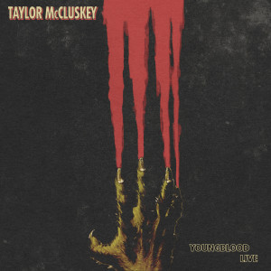 Album Youngblood (Live) oleh TAYLOR MCCLUSKEY