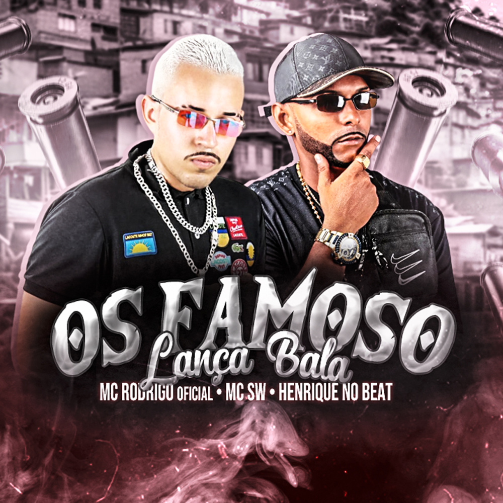 Os Famoso Lança Bala (Explicit)
