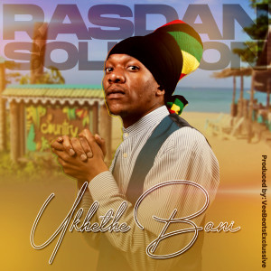 Listen to Ukhetha Bani song with lyrics from rasdan