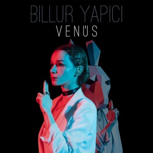 收聽Billur Yapıcı的Venüs歌詞歌曲