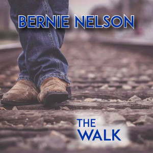 Bernie Nelson的專輯The Walk