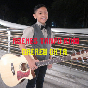 Listen to Ngenes Tanpo Riko (Akustik) song with lyrics from Daeren