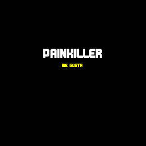 Painkiller的專輯Me Gusta