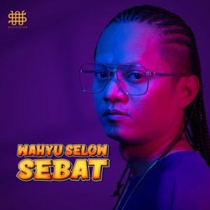 Album Sebat oleh Wahyu Selow