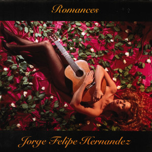 Jorge Felipe Hernandez的專輯Romances
