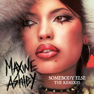 Maxine Ashley的專輯Somebody Else (Remixes) [Explicit]