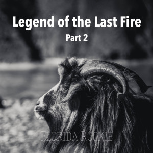 Dengarkan Legend of the Last Fire School lagu dari Florida Rockie dengan lirik
