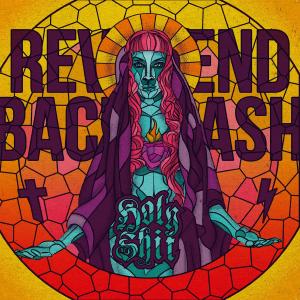 Reverend Backflash的專輯Holy Shit (Explicit)