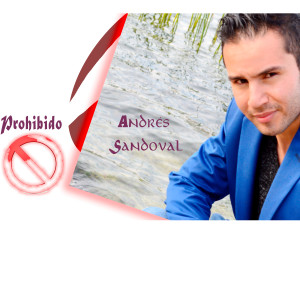 Andrés Sandoval的專輯Prohibido