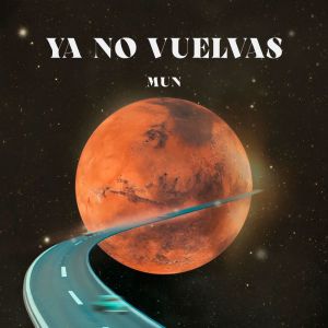 Mun的专辑Ya No Vuelvas