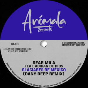 อัลบัม Glaciares de Mexico (Dany Deep Remix) ศิลปิน Dear Mila