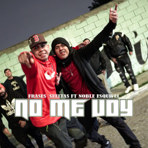 Album No Me Voy (Explicit) oleh Noble Esquivel
