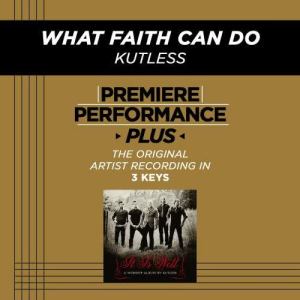 ดาวน์โหลดและฟังเพลง What Faith Can Do พร้อมเนื้อเพลงจาก Kutless