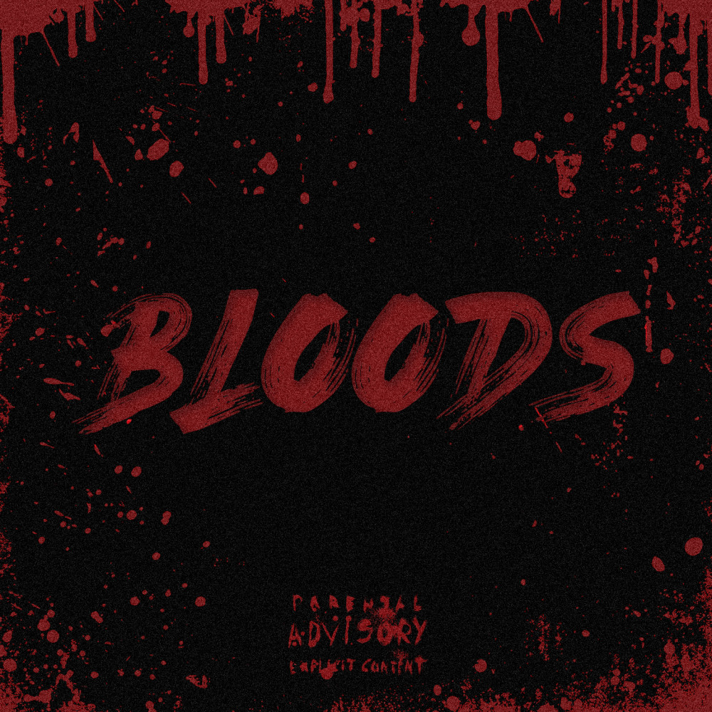 Bloods (Explicit)