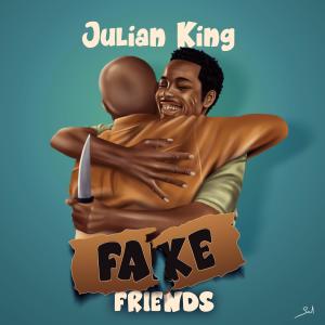 Julian King的專輯Fake friends