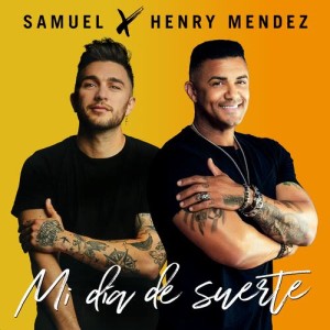 收聽Samuel的Mi Día de Suerte歌詞歌曲