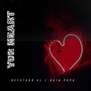 Reystarr XL的专辑Yur Heart (feat. Rain Papa) [Demo Version]